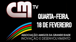 ASSOCIAÇÃO AMIGOS DA GRANDE IDADE NO PROGRAMA DA MANHÃ DA CM TV